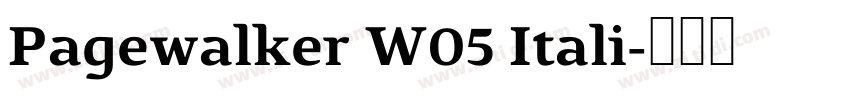 Pagewalker W05 Itali字体转换 Pagewalker W05 Itali字体转换
